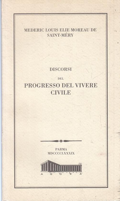 Discorsi Progresso Del Vivere Civile- Moreau De Saint-Mery- Parma- B- Zfs645 - copertina