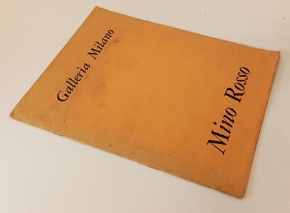 Mino Rosso Galleria Milano Trentesima Mostra 16 Novebre 1967 - Enrico Crispolti - copertina