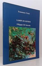 Lampi Di Genesi Filippo Di Savoia Pittore