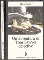 Un'avventura Di Tom Sawyer Detective- Twain- Emme- Mangiafuoco