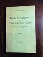 Biblio-iconographie de Villiers de l'Isle-Adam. Avec un portrait inedit de Villiers de l?isle-Adam par P. Puvius de Chavannes