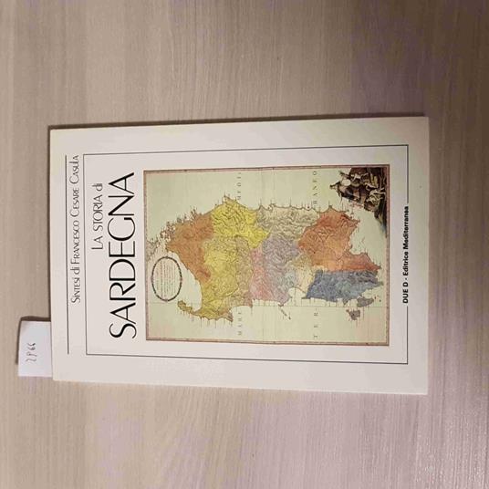 STORIA DI SARDEGNA sintesi di FRANCESCO CESARE CASULA - DUE D mediterranea - Francesco Cesare Casùla - copertina
