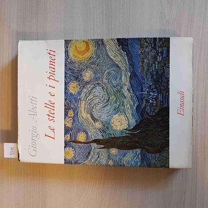 Le STELLE E I PIANETI - GIORGIO ABETTI - EINAUDI - 1956 astronomia - Giorgio Abetti - copertina