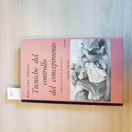 Tecniche Del Controllo Del Concepimento - Robert Latou Dickinson 1960 Parenti - Robert Latou Dickinson - copertina