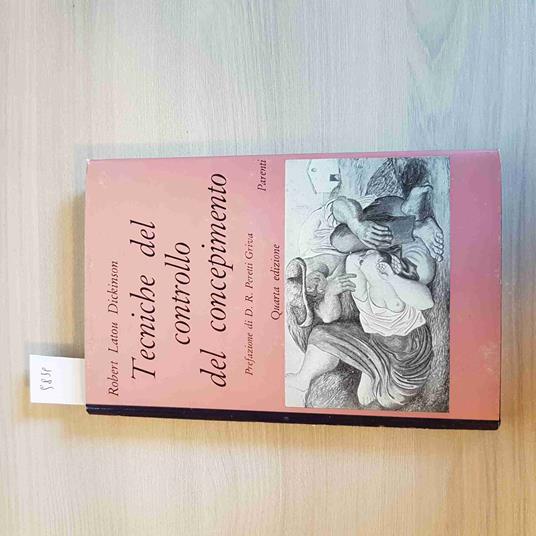 Tecniche Del Controllo Del Concepimento - Robert Latou Dickinson 1960 Parenti - Robert Latou Dickinson - copertina