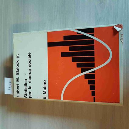 Statistica Per La Ricerca Sociale - Hubert M. Blalock - Il Mulino - 1969 - Hubert M. Blalock - copertina