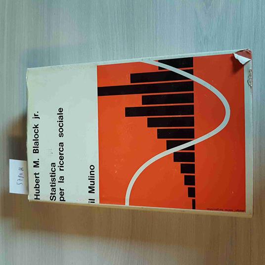Statistica Per La Ricerca Sociale - Hubert M. Blalock - Il Mulino - 1969 - Hubert M. Blalock - copertina
