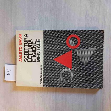 Scrittura Lettura E Igiene Mentale - Amleto Bassi - Editori Riuniti - 1971 - Amleto Bassi - copertina