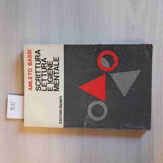 Scrittura Lettura E Igiene Mentale - Amleto Bassi - Editori Riuniti - 1971 - Amleto Bassi - copertina