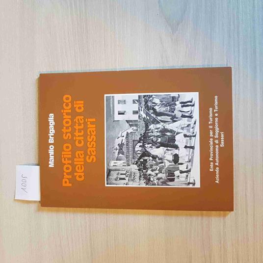 PROFILO STORICO DELLA CITTà DI SASSARI 1976 MANLIO BRIGAGLIA illustrato - Manlio Brigaglia - copertina