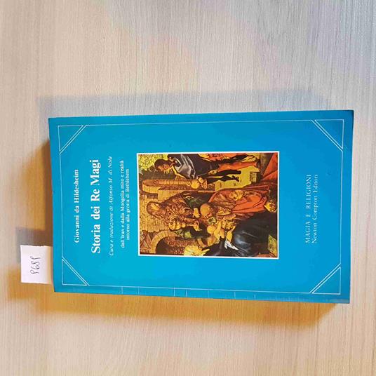 STORIA DEI RE MAGI iran mongolia bethlehem GIOVANNI DA HIDESHEIM NEWTON COMPTON - Giovanni di Hildesheim - copertina