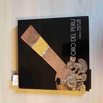 ORO DEL PERU catalogo mostra con segnalibro originale TRIESTE - 1981 - copertina