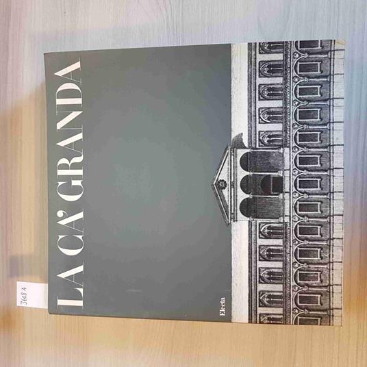 Cà GRANDA catalogo mostra Palazzo Reale Milano ELECTA - 1981 - copertina