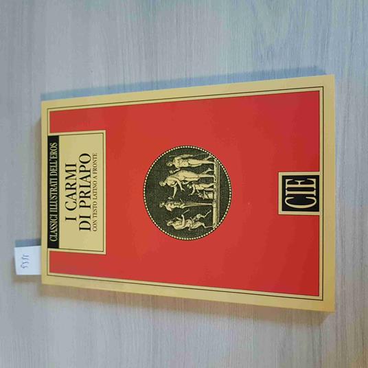 I CARMI DI PRIAPO classici illustrati dell'eros 1992 CIE testo latino a fronte - copertina