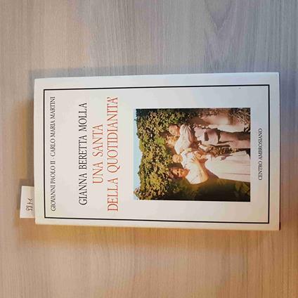 Gianna Beretta Molla Una Santa Nella Quotidianità - Giovanni Paolo Ii - 1994 - copertina