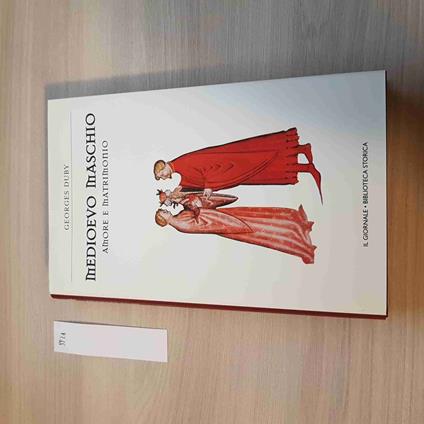 Medioevo Maschio Amore E Matrimonio - Duby - Il Giornale - 2002 - Georges Duby - copertina