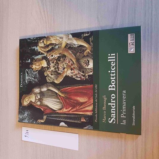 SANDRO BOTTICELLI LA PRIMAVERA - SILVANA il sole 24 ore 2003 - Marco Bussagli - copertina