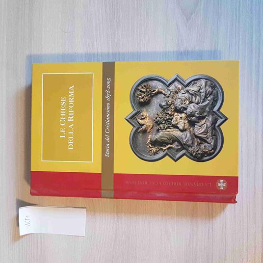 Le Chiese Della Riforma Storia Del Cristianesimo 1878 - 2005 -Famiglia Cristiana - Elio Guerriero - copertina