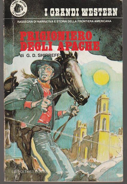 Prigioniero degli Apache - Gordon B. Shirreffs - copertina