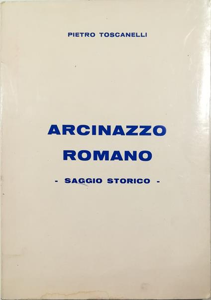 Arcinazzo Romano Saggio storico - copertina
