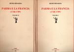 Parma e la Francia (1748-1789) A cura di Andrea Calzolari e Armando Marchi Introduzione di Giorgio Cusatelli (stampa 1986)