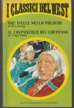 Due stelle nella polvere - Il crepuscolo dei Cheyenne