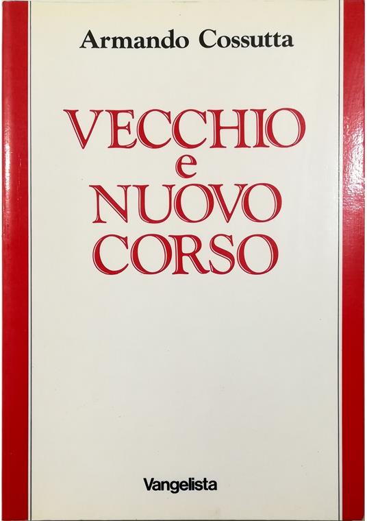 Vecchio e nuovo corso - Armando Cossutta - copertina