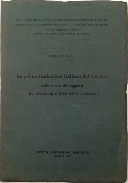 prima traduzione italiana del Corano sullo sfondo dei rapporti tra Cristianità e Islam nel Cinquecento - Carlo De Frede - copertina