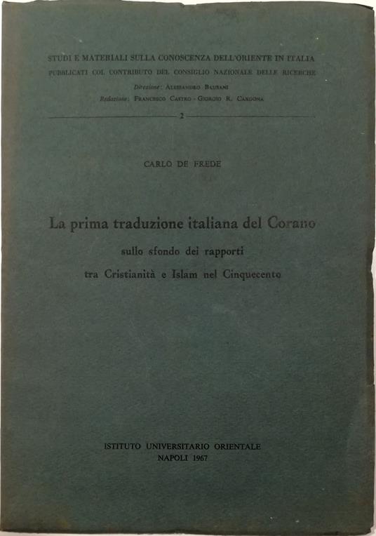 prima traduzione italiana del Corano sullo sfondo dei rapporti tra Cristianità e Islam nel Cinquecento - Carlo De Frede - copertina