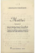Mattei (quasi) sconosciuto I sonetti in dialetto reatino secondo la redazione dei codici Marchetti e Perotti