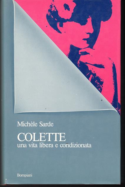 Colette una vita libera e condizionata (stampa 1981) - Michele Sarde - copertina