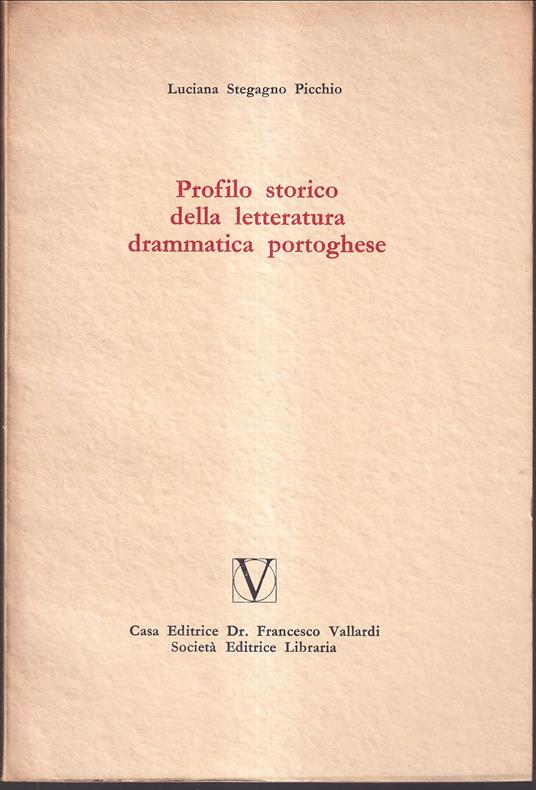 Profilo storico della letteratura drammatica portoghese - Luciana Stegagno Picchio - copertina