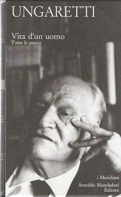 Vita d'un uomo . Tutte le poesie - Giuseppe Ungaretti - copertina
