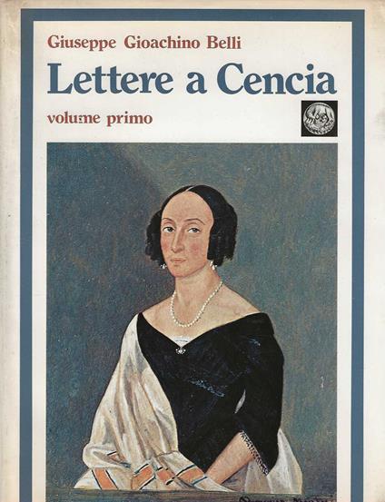 Lettere a Cencia - Giuseppe Gioachino Belli - copertina