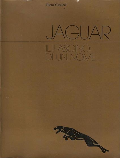 Jaguar il fascino di un nome - Piero Casucci - copertina