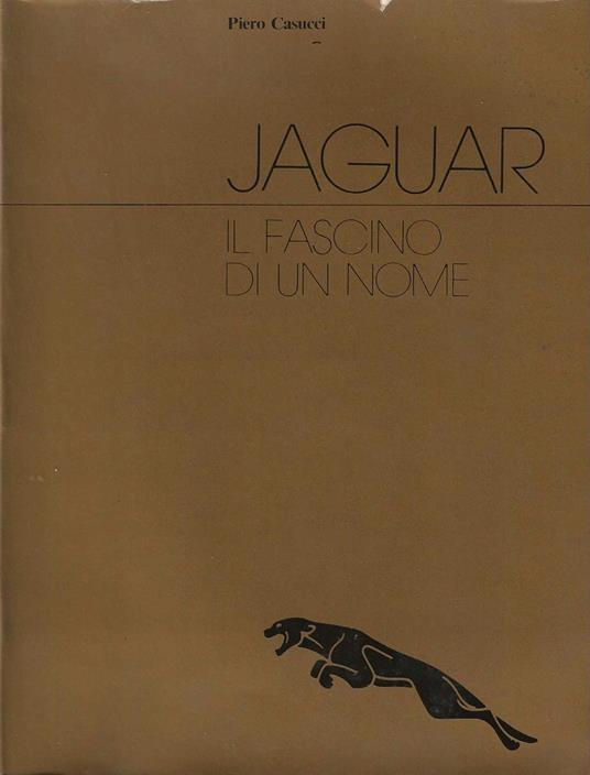 Jaguar il fascino di un nome - Piero Casucci - copertina