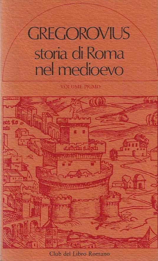 Storia di Roma nel Medioevo - Ferdinand Gregorovius - copertina