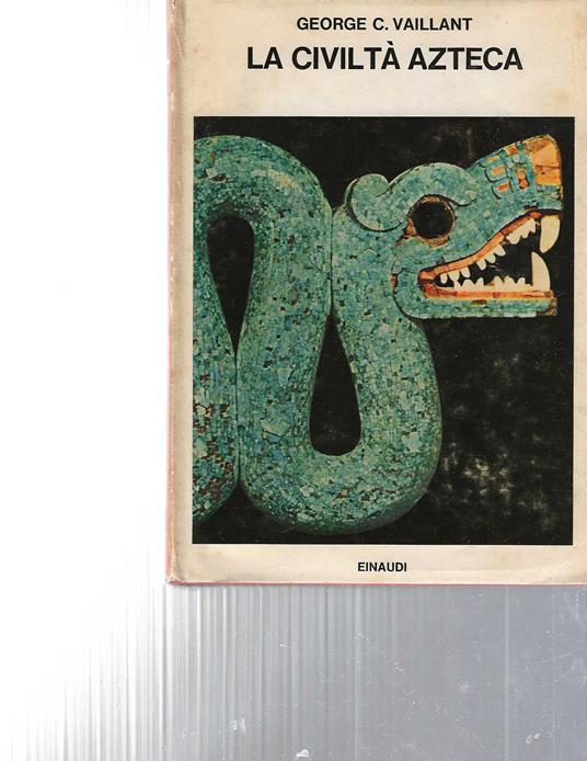 Civiltà Azteca - George C. Vaillant - copertina