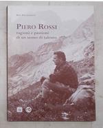 Piero Rossi: ragioni e passioni di un uomo di talento