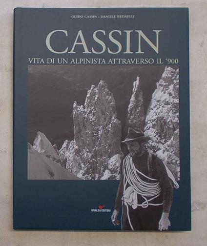 Cassin. Vita di un alpinista attraverso il '900 - copertina