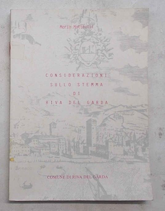 Considerazioni sullo stemma di Riva del Garda - Marco Matteotti - copertina