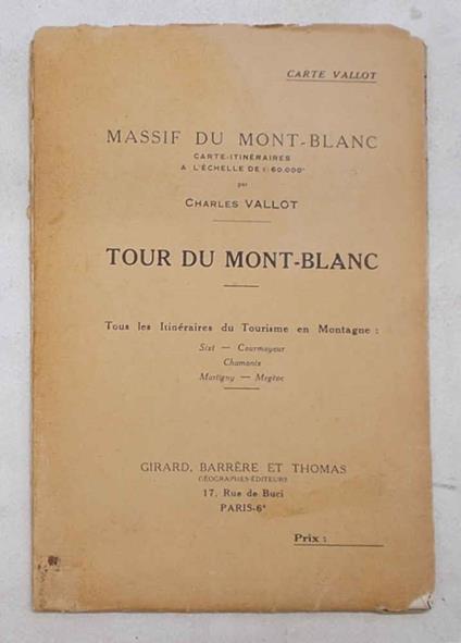 Tour du Mont-Blanc. Massif du Mont-Blanc carte-itinéraires à l'échelle de 1:60.000. Tous le itinéraires du Tourisme en Montagne:  Sixt - Courmayeur - Chamonix - Vallorcine - Saint-Gervais-le-Bains - copertina