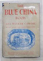The Blue-China book. Early American scenes and history pictured in the pottery of the time