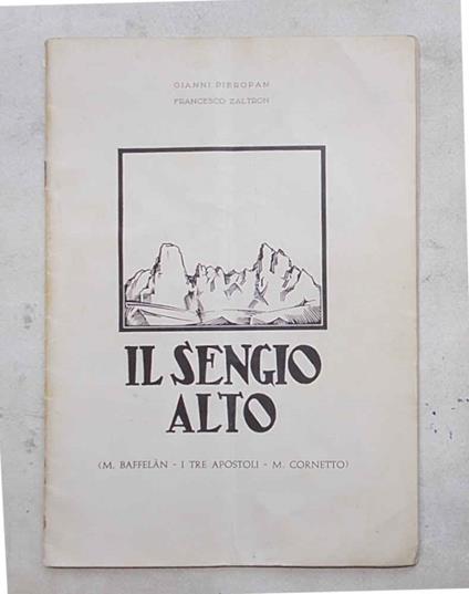 Il Sengio Alto. (M. Baffelan - I Tre Apostoli - M. Cornetto) - copertina