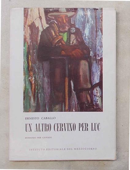 Un altro Cervino per Luc - Ernesto Caballo - copertina