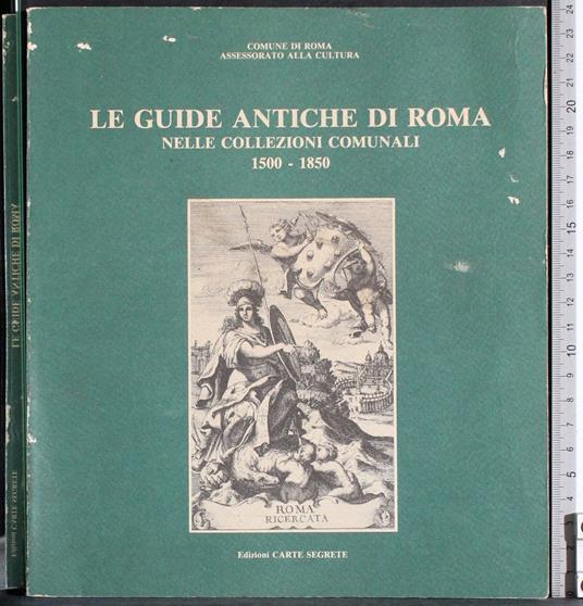 Le guide antiche di Roma 1500-1850 - copertina