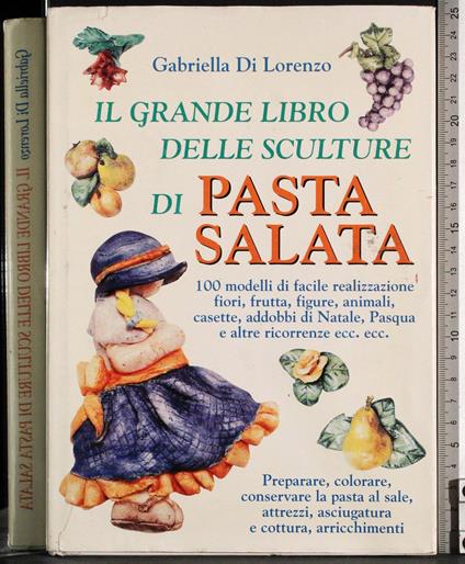 Il grande libro delle sculture di Pasta Salata - Lorenzo Dani - copertina