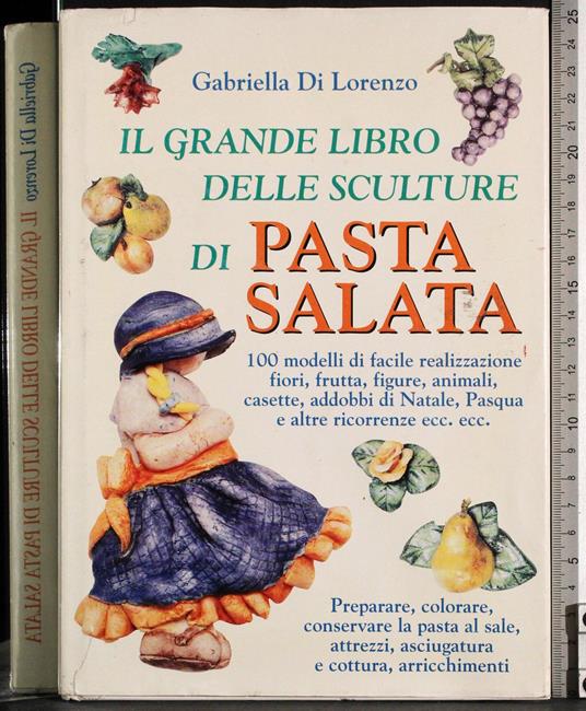 Il grande libro delle sculture di Pasta Salata - Lorenzo Dani - copertina