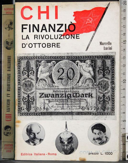 Chi finanzio la rivoluzione d'ottobre - Marcello Lucini - copertina