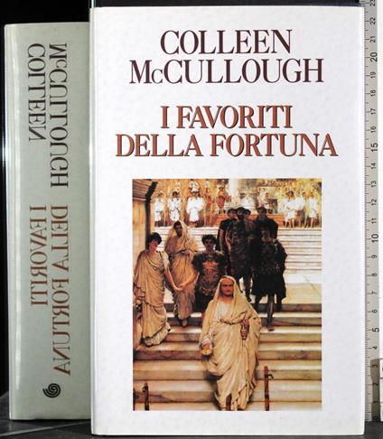 I favoriti della fortuna - Colleen McCullough - copertina